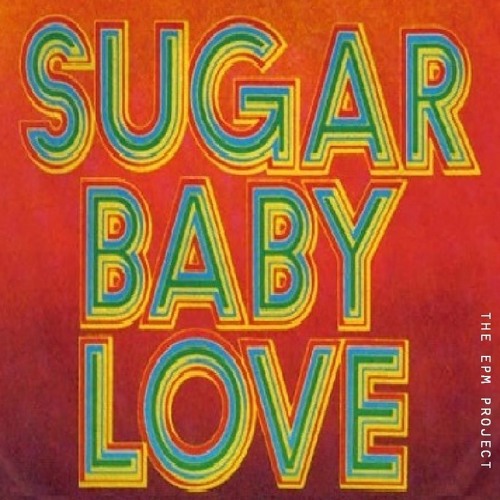 Sugar Baby Love The Rubettes By The Epm Project