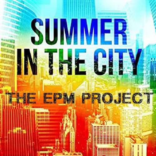 Summer In The City The Lovin Spoonful By The Epm Project