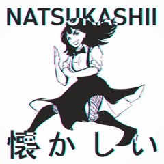 NATSUKASHII (A Mariya Takeuchi "MEGALOVANIA" theme)