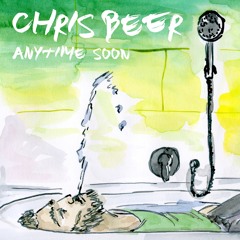 Chris BEER - Anytime soon
