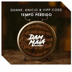 T. SOLVERT, ANICIO, DANNE, V. CODE, L. URBANA - TEMPO PERDIDO (DAM MAIA EXCLUSIVE PRIVATE)SC