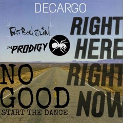 Fatboy Slim vs The Prodigy - Right Here No Good (Decargo Mash-up)