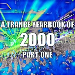 A Trance Yearbook of 2000 - Part One