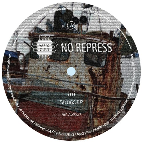 Ini - Sirtaki EP [MCNR002] Vinyl Only • PREVIEWS •