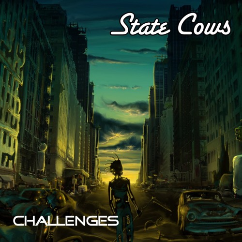 State Cows - Challenges - 08 Cease To Ever Have Been