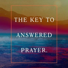 The Key to Answered Prayer | Lead Pastor John Besterwitch | Dubai Church