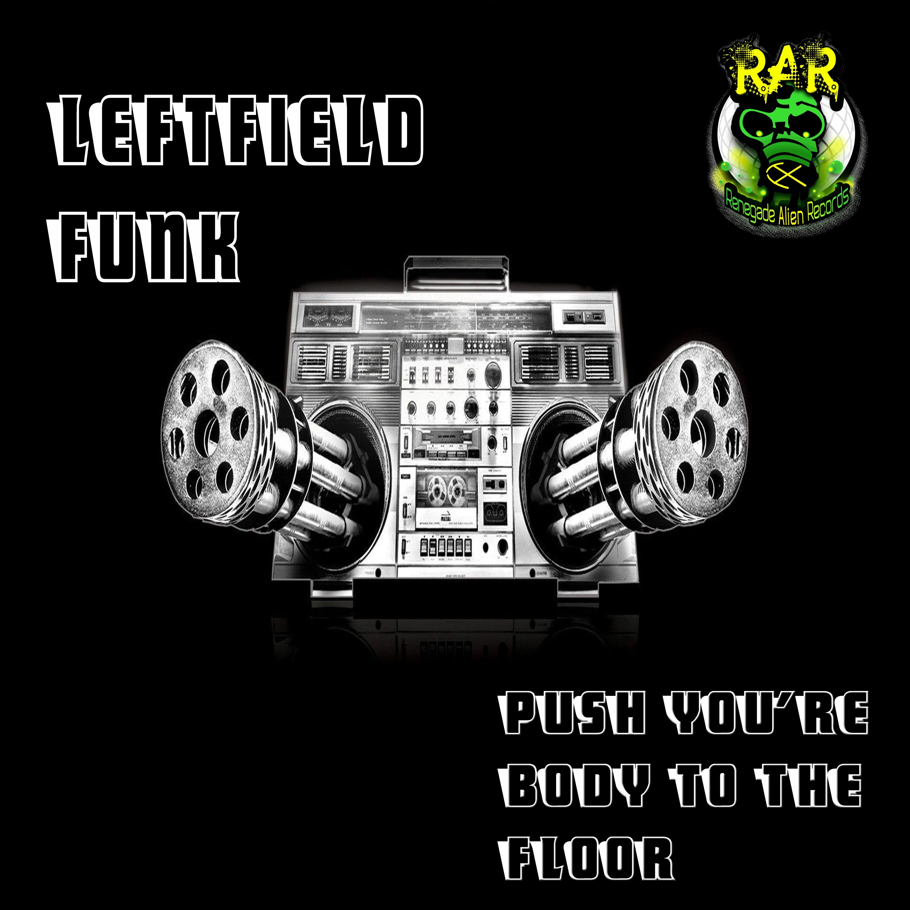 Leftfield Funk - Push you're body to the floor - Release Date - 02/11/2020 episode artwork