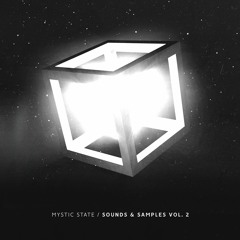 Mystic State: Sounds & Samples Vol. 2 [Demo Tracks]