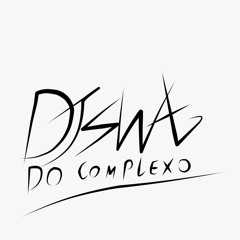 SE VOCÊ FICAR CANSADA, VOCÊ DESCE E PARA UM POUCO (DJ SWAG DO COMPLEXO - BEAT GAIOLAGEM)
