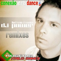 Dj Power - Dentro Me C'è musica Rmx Edit(Rogério Ítalo Dance 2020)