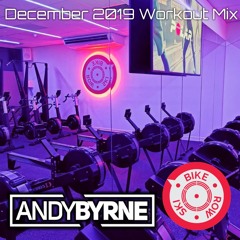 Andy Byrne - December 2019 Workout Mix
