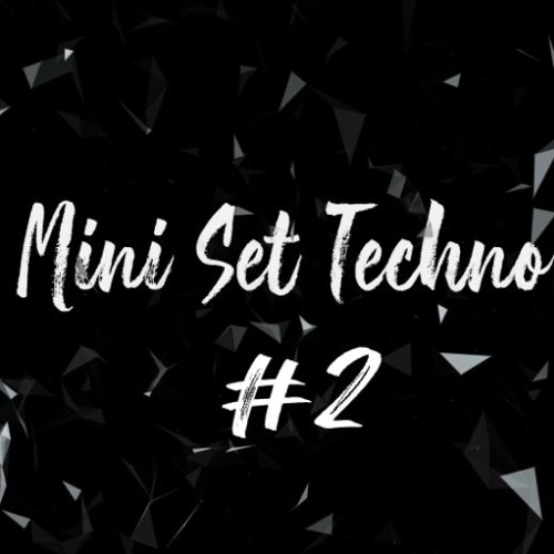Mini Set Techno #2