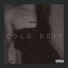 Cold Drip (Prod. Blade901)