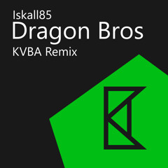 Iskall85 - Dragon Bros (KVBA Remix)