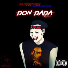 Don Dada (Part Two) Ft. Loonie Blue