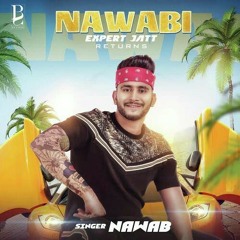 Nawabi_|_Expert_Jatt_Returns_|_Nawab_|_Gima_Ashi_|_Latest_Songs_2019(128k).mp3