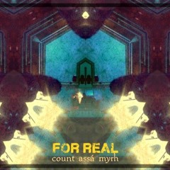 For Real - Myrh (prod. Count Chadwyck & Assá)