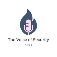 The Voice Of Security - News 3