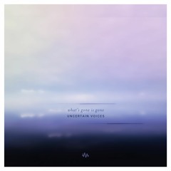 Uncertain Voices // Her Eyes