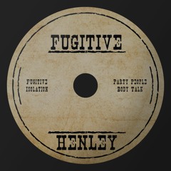 Henley - Fugitive