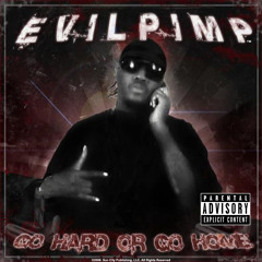 Evil Pimp- Drinking On Some Crown