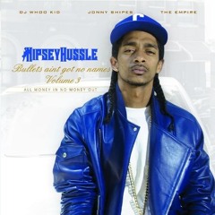 Nipsey Hussle - All My Life (Freestyle)