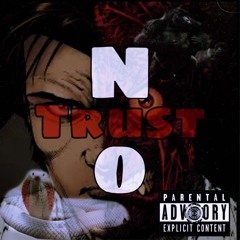 No Trust (ft. slimmm)