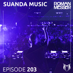 Roman Messer - Suanda Music 203 (03-12-2019)