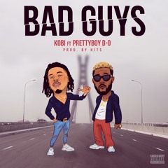 Bad Guys(ft prettyboydo)