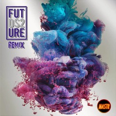 Groupies - Future (DS2 Remix)