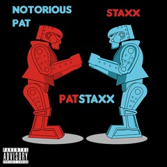 PatStaxx (feat. STAXX)