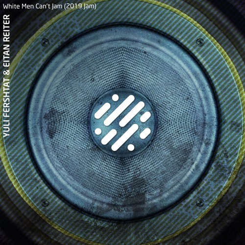 Perfect Stranger, Eitan Reiter - White Men Can't Jam (2019 Jam) [SoundCloud Clip]