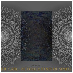 FREE DL: Joe Carl - Actually Kind Of Simple [MVDT007]