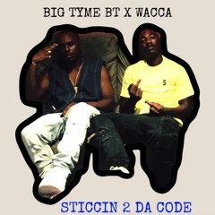Wacca x Big Tyme BT - War Time