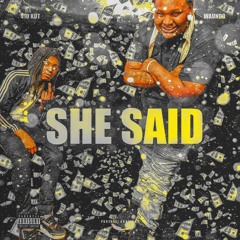She Said (Feat. 410Kut)