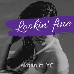 Lookin' fine (feat. YC)