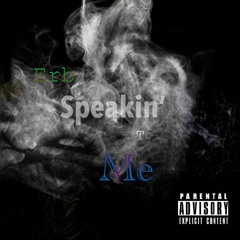 Erb Speakin To Me (Prod. By TeDaMfPlug)