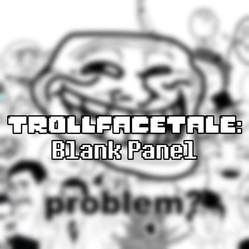 [Troll face tale] - Sneaky Griefing Games