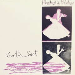 Highdays & Holidays...Violin Sect 1981 release (remastered 2019)