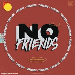 no friends (feat. king inc) (prod. by polo creep)
