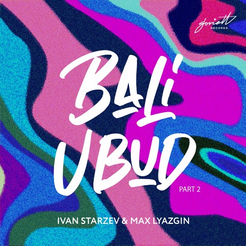 Ivan Starzev & Max Lyazgin - Bali Ubud (The Frost Remix)