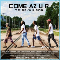 TRIBE:WILSON...COME AZ U R
