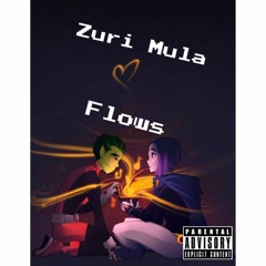 Zuri Mula "Flows"