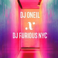 Dj Oneil X Dj Furious Collab Mix