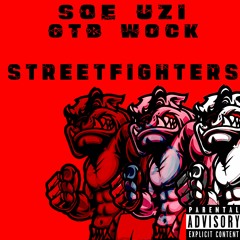 Street Fighters ft. GTB Wock