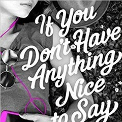 If You Don't Have Anything Nice to Say by Leila Sales part 1