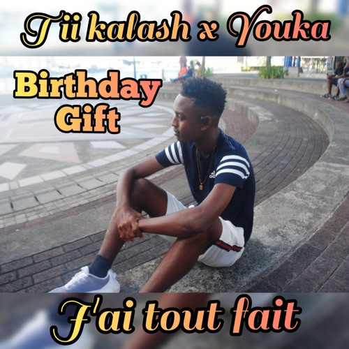 Tii Kalash X Youka - J'ai Tout Fait Part 2