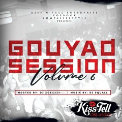KISS AND TELL -  Gouyad Session Volume 6