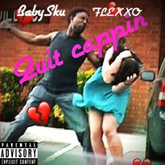 Quit Cappin' - Baby Sku X Flexxo.mp3