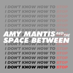 I Don't Know How To Stop